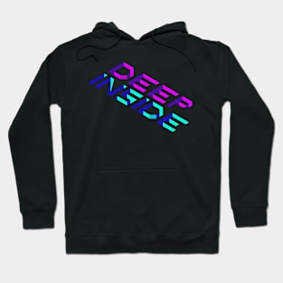 Deep Inside Hoodie